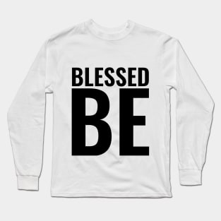 Blessed Be Block Black Long Sleeve T-Shirt